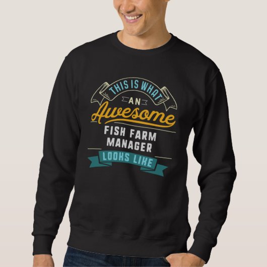 Fischfarmmanager Fantastischer Beruf Sweatshirt (Vorderseite)