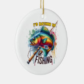 Fischgeschenk, das ich lieber fischen würde keramik ornament (Rechts)