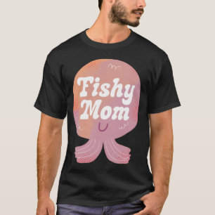 Fischige Mutter Abzeichen T-Shirt