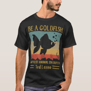 Fischliebhaber sei ein Goldfisch T-Shirt