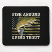 Fish Around And Find Trout American Flag Funny Fis Mousepad (Vorne)