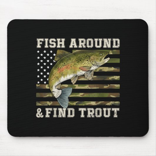 Fish Around And Find Trout American Flag Funny Fis Mousepad (Vorne)