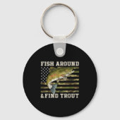 Fish Around And Find Trout American Flag Funny Fis Schlüsselanhänger (Vorderseite)