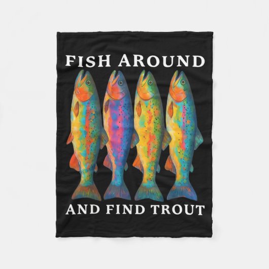 Fish Around And Find Trout Funny Fishing Fishermen Fleecedecke (Vorderseite)
