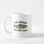 Fish Around And Find Trout Funny Fishing Fishermen Kaffeetasse (Links)