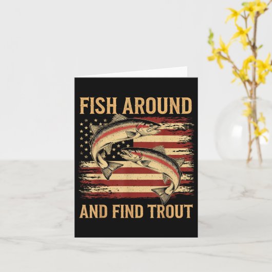 Fish Around And Find Trout Funny Fishing Fishermen Karte (Gelbe Blume)