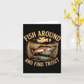Fish Around And Find Trout Funny Fishing Fishermen Karte (Gelbe Blume)