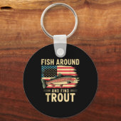 Fish Around And Find Trout Funny Fishing Fishermen Schlüsselanhänger (Vorderseite)