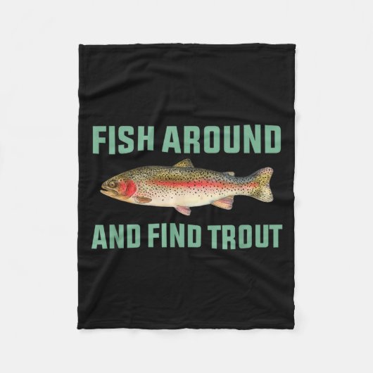 Fish Around And Find Trout Funny Fishing Pun Fleecedecke (Vorderseite)