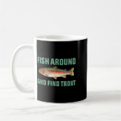 Fish Around And Find Trout Funny Fishing Pun Kaffeetasse (Links)