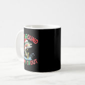 Fish Around Find Trout, Funny Fisherman Fishing Ch Kaffeetasse (Vorderseite Links)