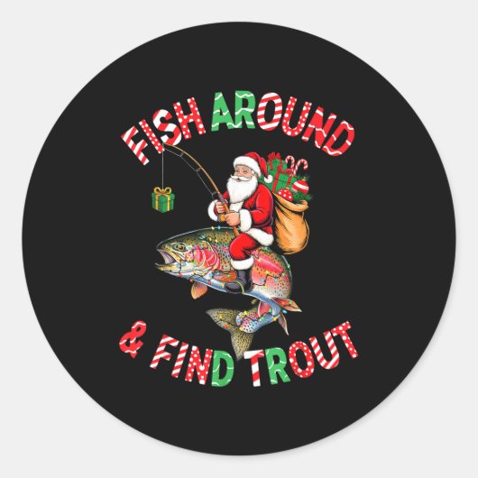 Fish Around Find Trout, Funny Fisherman Fishing Ch Runder Aufkleber (Vorderseite)