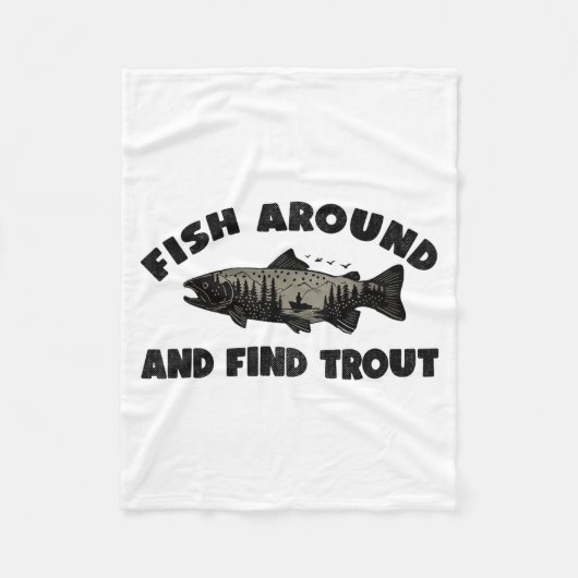 Fish Around Find Trout, Funny Fisherman Fishing Jo Fleecedecke (Vorderseite)