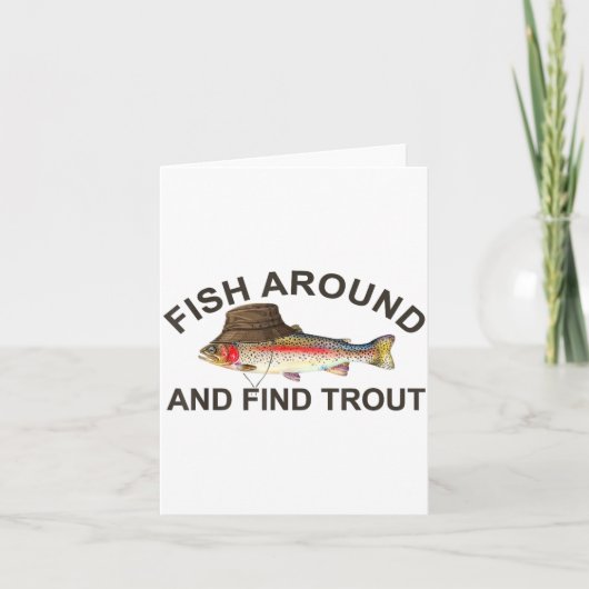Fish Around Find Trout, Funny Fisherman Fishing Jo Karte (Vorderseite)