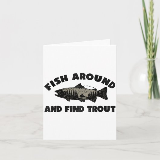 Fish Around Find Trout, Funny Fisherman Fishing Jo Karte (Vorderseite)