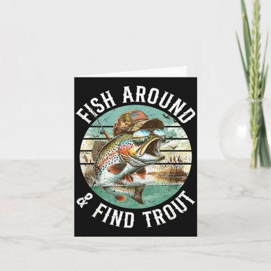 Fish Around Find Trout, Funny Fisherman Fishing Jo Karte (Vorderseite)