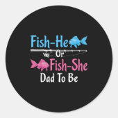 Fish-er oder Fish-sie Papa wird Geschlecht Enthüll Runder Aufkleber (Vorderseite)