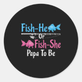Fish-er oder Fish-sie Papa wird Geschlechtsenthüll Runder Aufkleber (Vorderseite)
