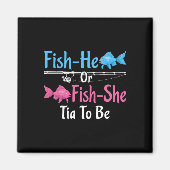 Fish-er oder Fish-sie Tia wird Geschlechtsenthüllu Magnet (Vorne)