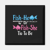 Fish-er oder Fish-sie Tio zur Geschlechtsenthüllun Magnet (Vorne)