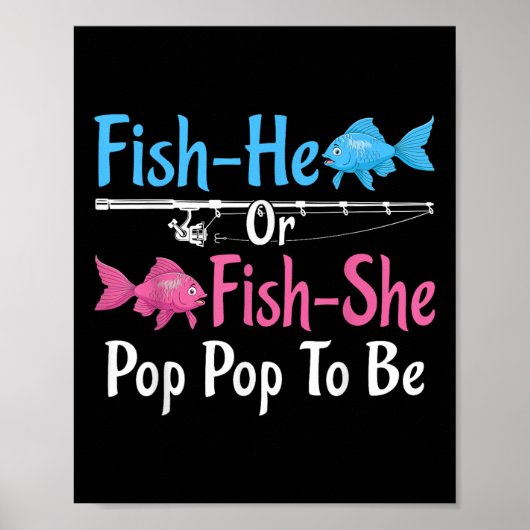 Fish-he Or Fish-she Pop Pop To Be Gender Reveal Ba Poster (Vorne)