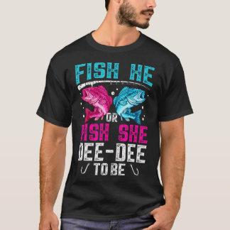 Fish He Or She Dee-Dee To Be Geschlechterenthüllun T-Shirt