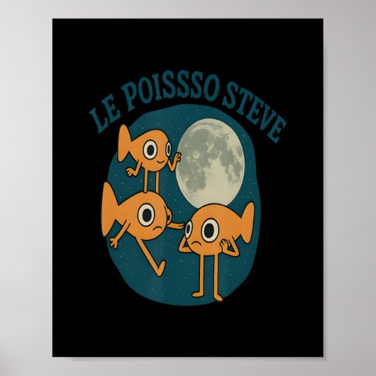 Fish Le Poisson Steve Funny Fish Poster (Vorne)