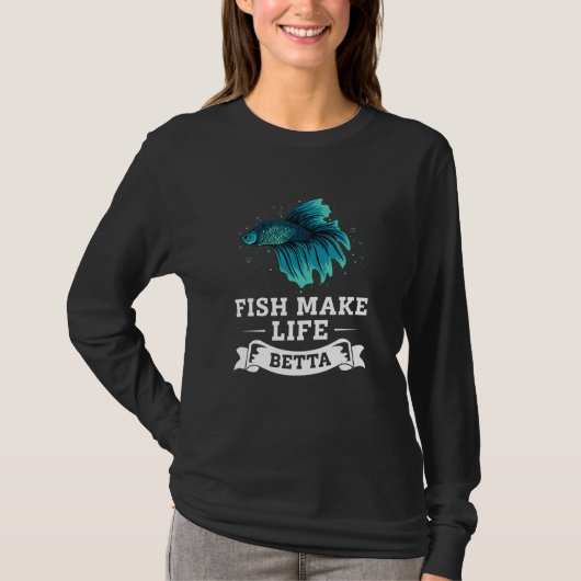Fish Make Life Betta Betta Siamese Fighting Fish T-Shirt (Vorderseite)