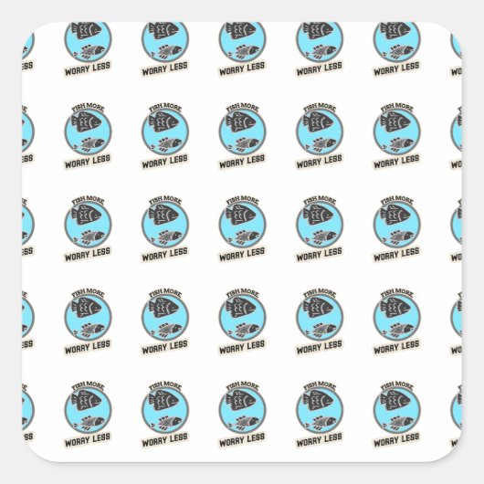 Fish More Worry Less Quadratischer Aufkleber (Vorderseite)