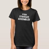 Fish Stringer Assembler T-Shirt (Vorderseite)