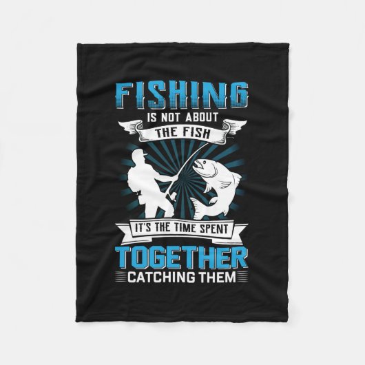 Fisher Art Fishing It Is The Time Spent Together Fleecedecke (Vorderseite)