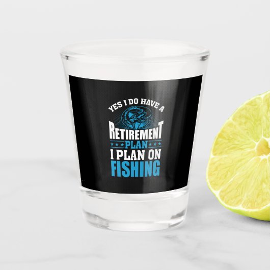 Fisher Art I Plan On Fishing Schnapsglas (Vorderseite)