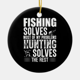 Fisher Fishing löst die meisten meiner Probleme Keramik Ornament