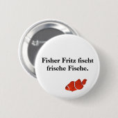 Fisher Fritz fischt frische Fische. Button (Vorne & Hinten)