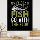 Fisher Gift Fisch geht mit dem Fluss Poster (Küche)