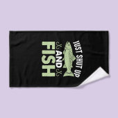 Fisher Gift Just Shut Up And Fish Handtuch (Handtuch)