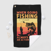 Fisher Gift When Going Fishing Golfhandtuch (Insitu)