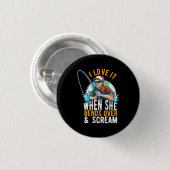 Fisher ich Liebe es, wenn sie schreit Button (Vorne & Hinten)