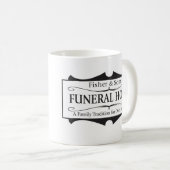 Fisher- u. Sohn-Begräbnis-Zuhause Kaffeetasse (VorderseiteRechts)