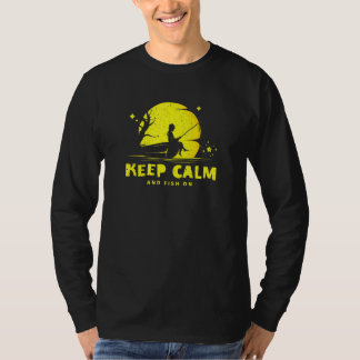 Fisherman Dream Fishing Keep Calm And Fish T-Shirt