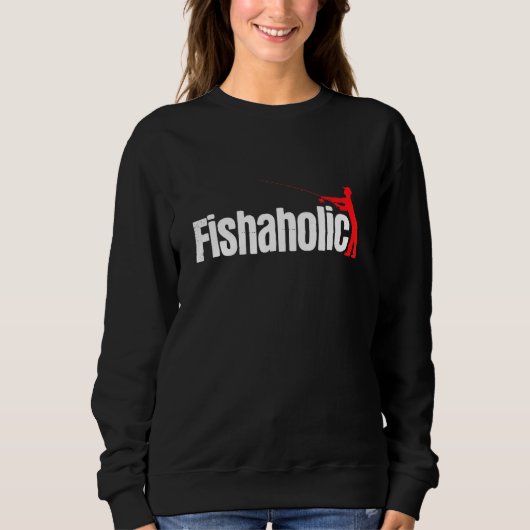 Fisherman Fish Quote For Fishing 20 Sweatshirt (Vorderseite)