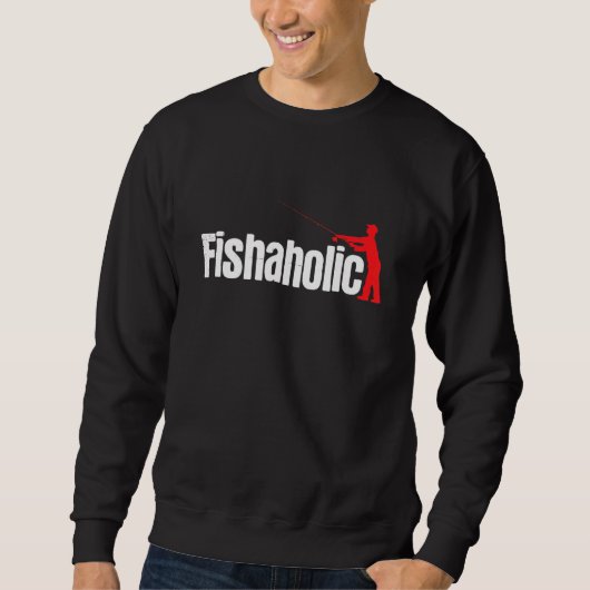 Fisherman Fish Quote For Fishing 20 Sweatshirt (Vorderseite)
