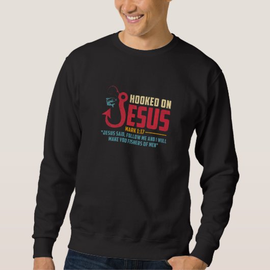 Fisherman Fishing  Jesus I Will Make You Fishers O Sweatshirt (Vorderseite)
