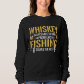 Fisherman Fishing Solves The Rest Of My Problems F Sweatshirt (Vorderseite)