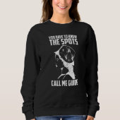 Fisherman Fishing You have to know the spots call  Sweatshirt (Vorderseite)