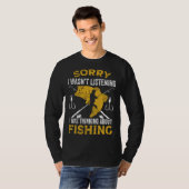 Fisherman I Was Thinking About Fishing Fisher T-Shirt (Vorne ganz)