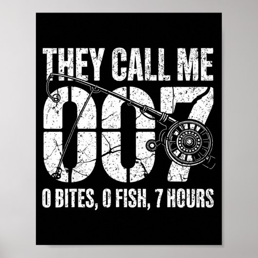 Fisherman Joke Dad They Call Me 007 Funny Fishing  Poster (Vorne)