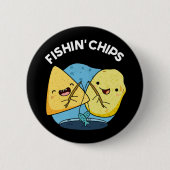 Fishin Chips Funny Food Pub Dark BG Button (Vorderseite)
