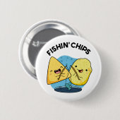 Fishin Chips Funny Food Puff Button (Vorne & Hinten)