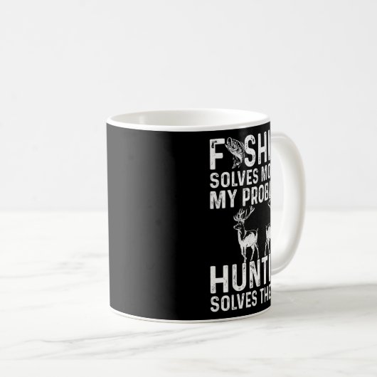 Fishing & Hunting Solve My Problems Funny Kaffeetasse (VorderseiteRechts)